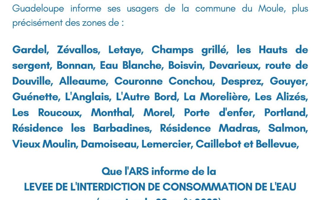Communiqué Le Moule ( Levée de l’interdiction de consommer l’eau)