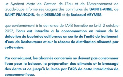 Communiqué  du 2 octobre 2023 : Interdiction de consommation de l’eau à Sainte-Anne, Saint-François, La Désirade et Les Abymes