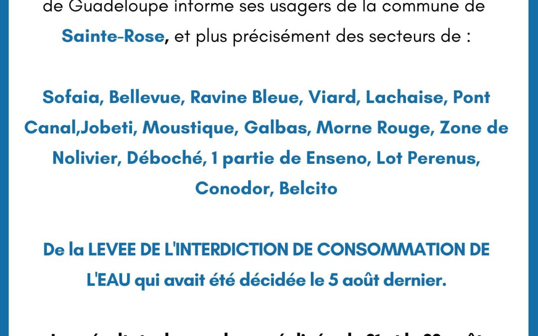 Communiqué : Sainte-Rose – Levée d’interdiction de consommation de l’eau
